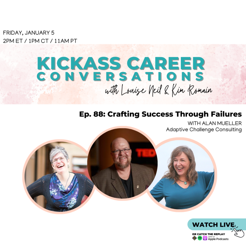 Podcast Episode 88 - Kickass Career Conversations